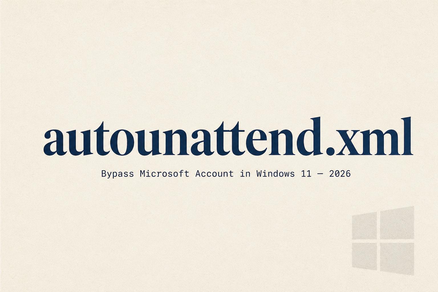Generator autounattend.xml Windows 11 - Ghid Cont Local 2026 - ilustratie articol categoria Windows 11 Tips